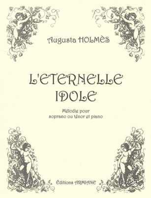 L'Eternelle Idole - Mélodie Pour Soprano Ou Ténor Et Piano