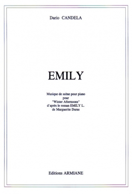 Emily - Musique De Scène Pour Piano Pour 'Winter Afternoons' D'Après Le Roman Emily L. De Marguerite Duras