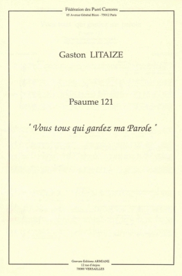 Psaume 121 : 'Vous Tous Qui Gardez Ma Parole' - Pour Choeur A Quatre Voix Et Orgue