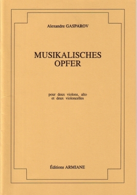 Musikalisches Opfer - Pour Deux Violons, Alto Et Deux Violoncelles