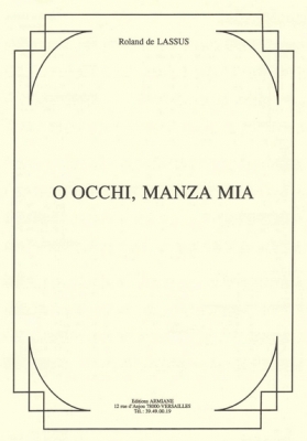 O Occhi, Manza Mia - Pour Choeur A Quatre Voix