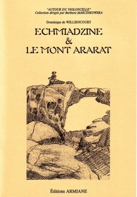 Echmiadzine Et Le Mont Ararat - Pour Violoncelle Solo