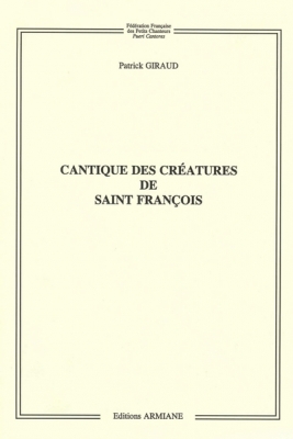 Cantique Des Créatures De Saint François - Pour Choeur A Quatre Voix