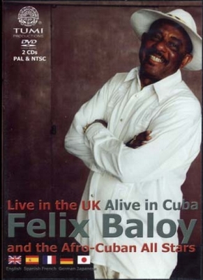 Dvd Baloy Felix Live In The Uk Alive In Cuba