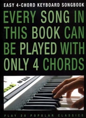 Easy 4 Chord Keyboard Songbook 20 Pop Classics