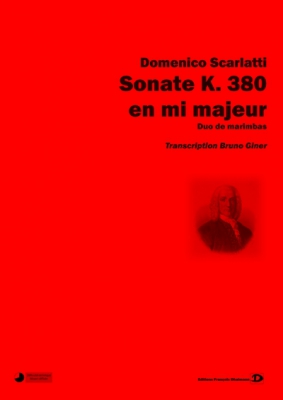 Scarlatti Domenico : Sonate K. 380 En Mi Majeur. Transcription Bruno Giner