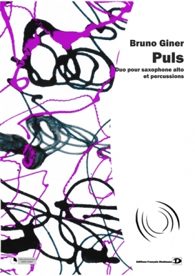 Giner Bruno : Puls. Saxophone Et Percussion.