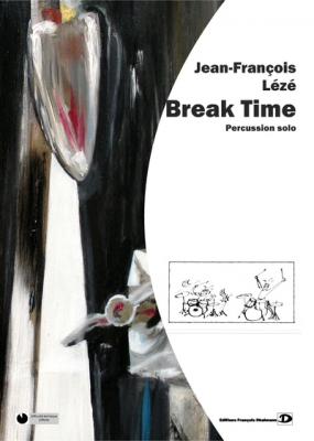 Lézé Jean-François : Break - Time