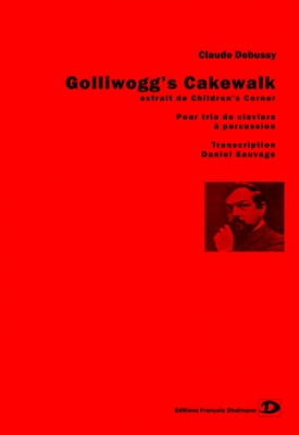 Debussy : Golliwogg's Cakewalk. Transcription Daniel Sauvage
