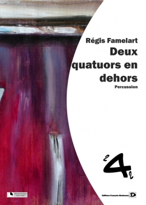 Famelart Régis : Deux Quatuors En Dehors