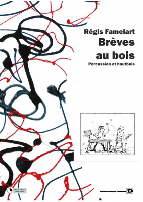 Famelart Régis : Brève Au Bois. Percussion Et Hautbois.