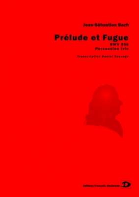 Bach J.S. : Prélude Et Fugue. Bwv 556 Transciption Daniel Sauvage