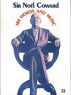 Noel Coward: His Words And Music (Pvg)