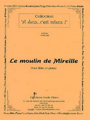 Le Moulin De Mireille (Flûte Et Piano)
