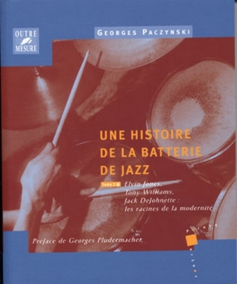 Histoire De La Batterie De Jazz Tome.3