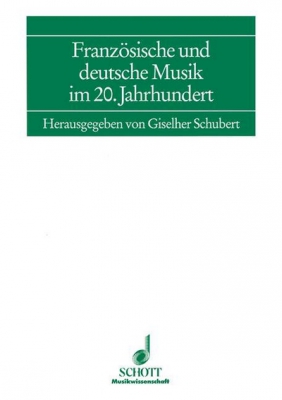 Französische Und Deutsche Musik Im 20. Jahrhundert