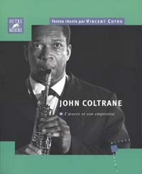Coltrane John L'Oeuvre Et Son Empreinte