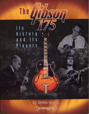 Gibson 175 History And Its Players