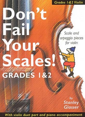 Don'T Fail Your Scales! Grades 1 And 2 Violin