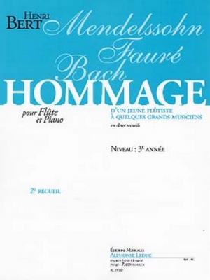 Hommage Mendelssohn/Faure/Bach 2ème Vol. Flûte Et Piano