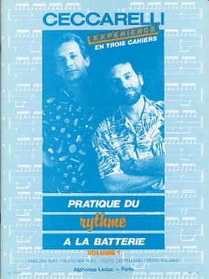 Experience Pratique Du Rythme A La Batterie - Vol.1
