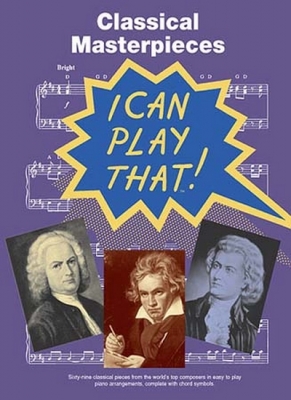 I Can Play That! Classical Masterpieces Pf