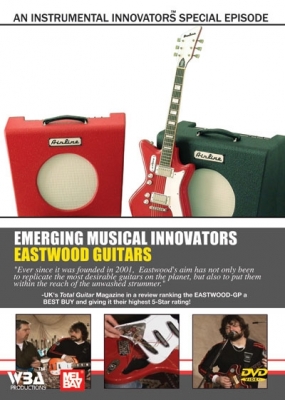 Instrumental Innovators: Eastwood Guitars Dvd