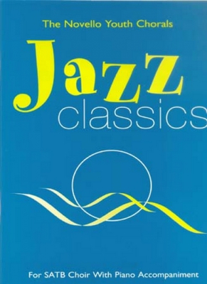 Jazz Classics Novello Youth Chorals