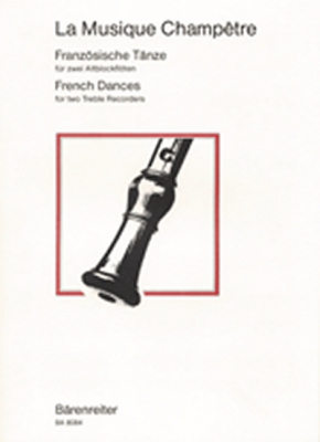 La Musique Champêtre. Französische Tänze