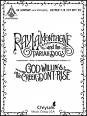 Lamontagne Ray And The Pariah Dogs God Willin' And The Creek…