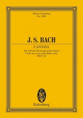 Cantata #56 (Cross-Staff Cantata - Dominica 19 Post Trinitatis) Bwv 56
