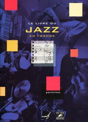 Livre Du Jazz En France - Union Des Musiciens De Jazz
