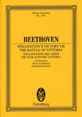 Wellington's Victory Or The Battle Of Vittoria Op. 91