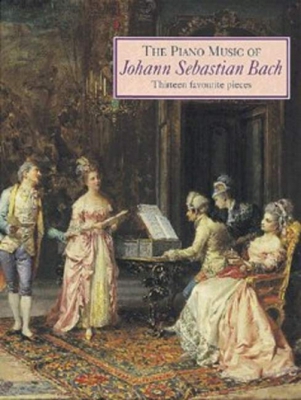 The Piano Music Of Johann Sebastian Bach