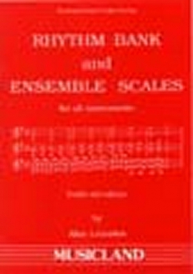 Rhythm Bank And Ensemble Scales, Treble Clef Edition