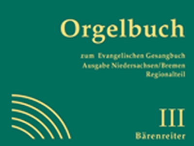 Orgelbuch Zum Evangelischen Gesangbuch. Ausgabe Niedersachsen/Bremen. Regionalteil. Band 3 (Nr. 536 Bis 661)
