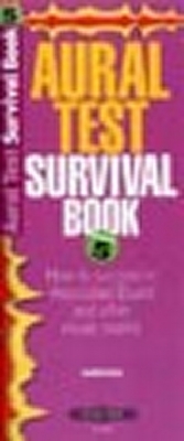 Aural Test Survival Guide : Book 5 - How To Succeed In Associated Board And Other Music Exams