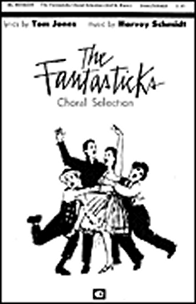 Fantasticks (Choral Selection) . SATB