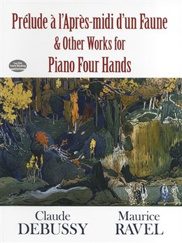 Prelude A L'Apres-Midi D'Un Faune And Other Works For Piano Four Hands (DEBUSSY CLAUDE)
