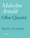 Oboe Quartet (ARNOLD MALCOLM)