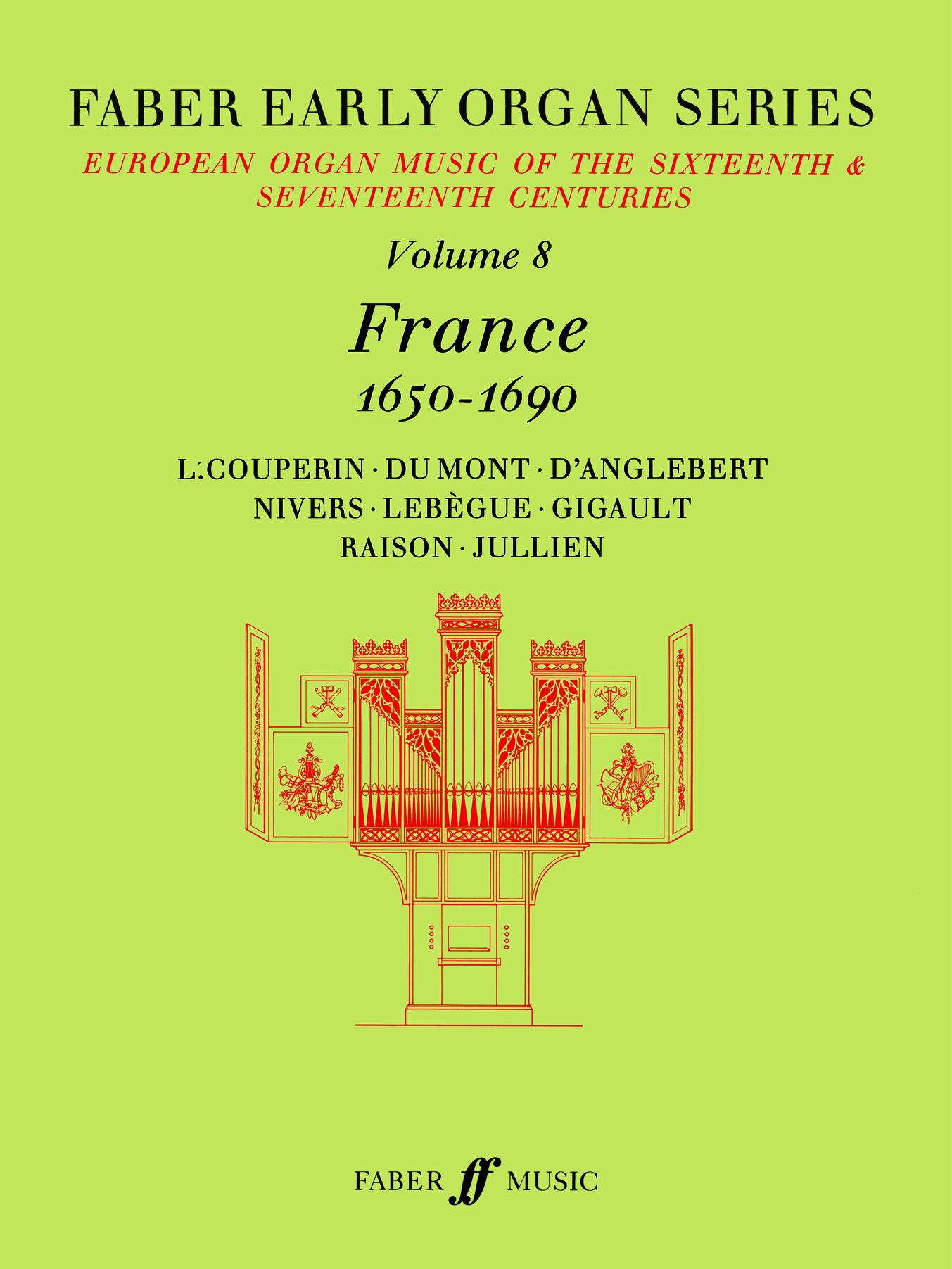 Early Organ Series 8. France 1650-1690 (DALTON JAMES)