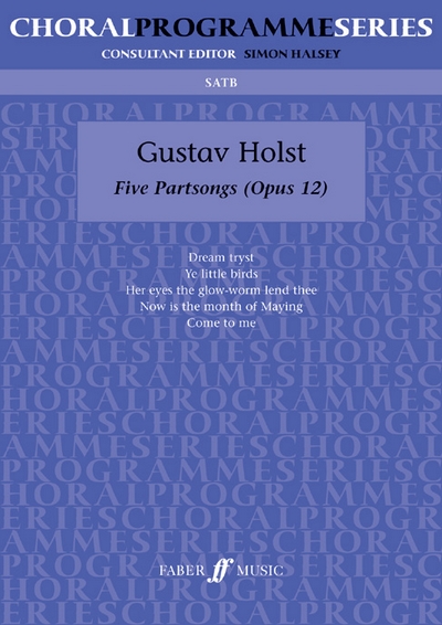 5 Partsongs. SATB Accompanied (Cps) (HOLST GUSTAV)