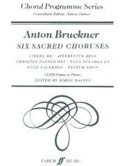 6 Sacred Choruses. SATB Acc. (Cps) (BRUCKNER ANTON)