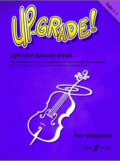 Up-Grade! Cello Grades 3-5 (WEDGWOOD PAM)