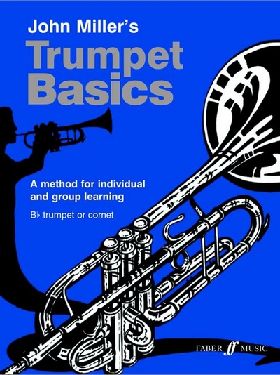 Trumpet Basics - Pupil's Book (MILLER JOHN)
