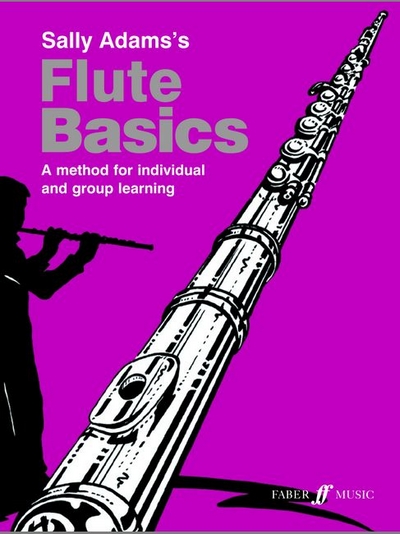 Flûte Basics - Pupil's Book (ADAMS SALLY)