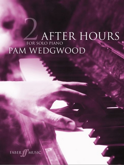 After Hours. Book 2 - Piano Grades 4-6 (WEDGWOOD PAM)