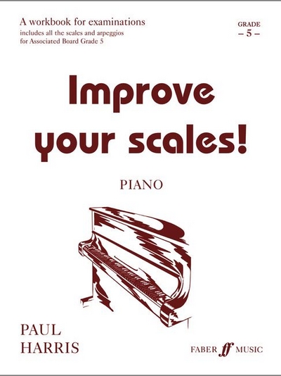 Improve Your Scales! Grade 5 (HARRIS PAUL)