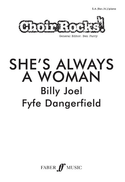 She's Always A Woman. (Choir Rocks!) (DANGERFIELD FYFE)