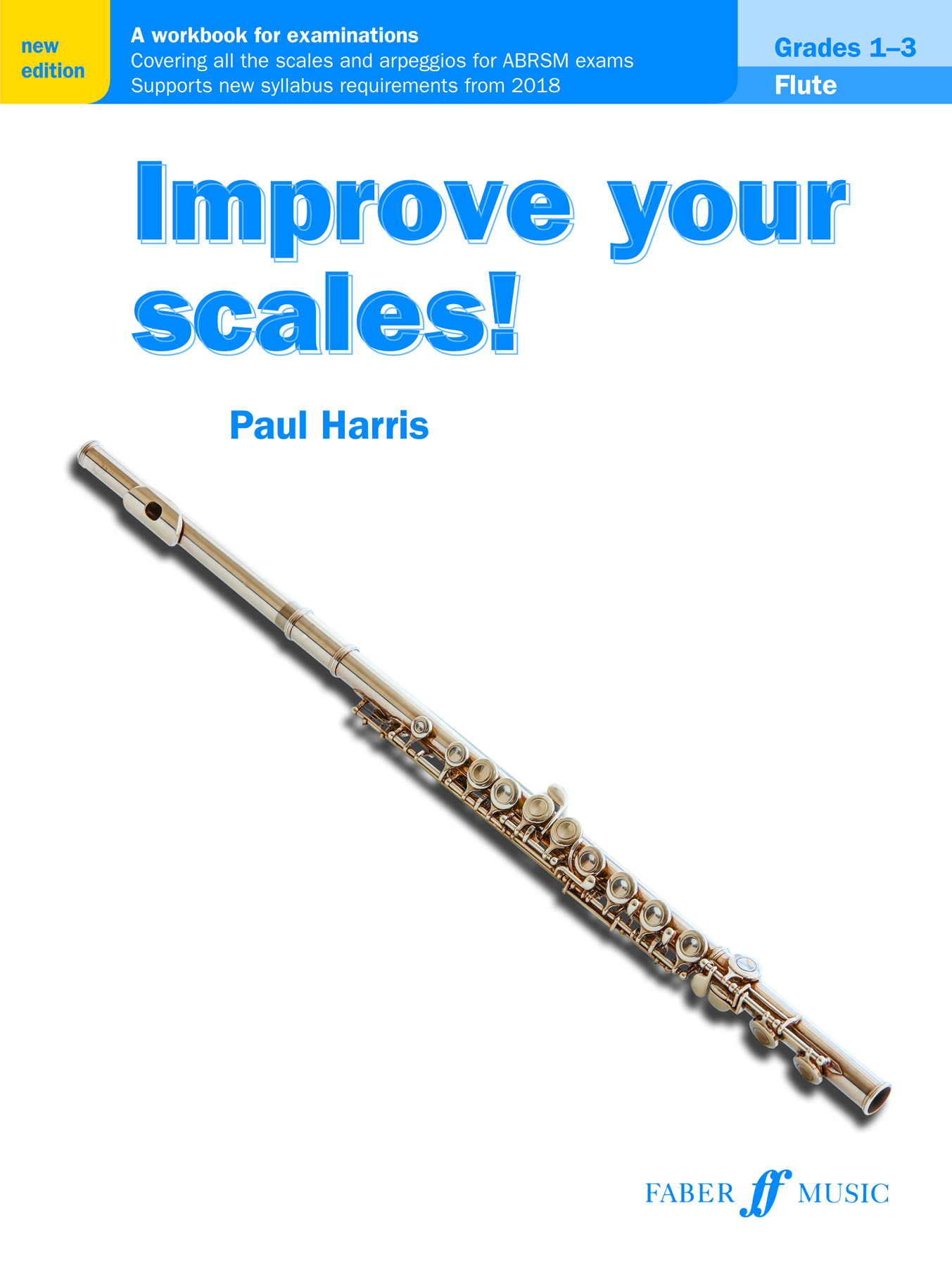 Improve your scales! Flute Grades 1-3 (HARRIS PAUL)